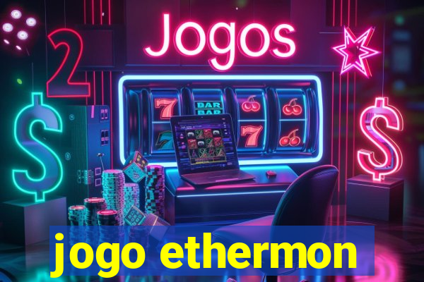 jogo ethermon